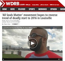 http://www.wdrb.com/story/31894633/all-souls-matter-movement-hopes-to-reverse-trend-of-deadly-start-to-2016-in-louisville